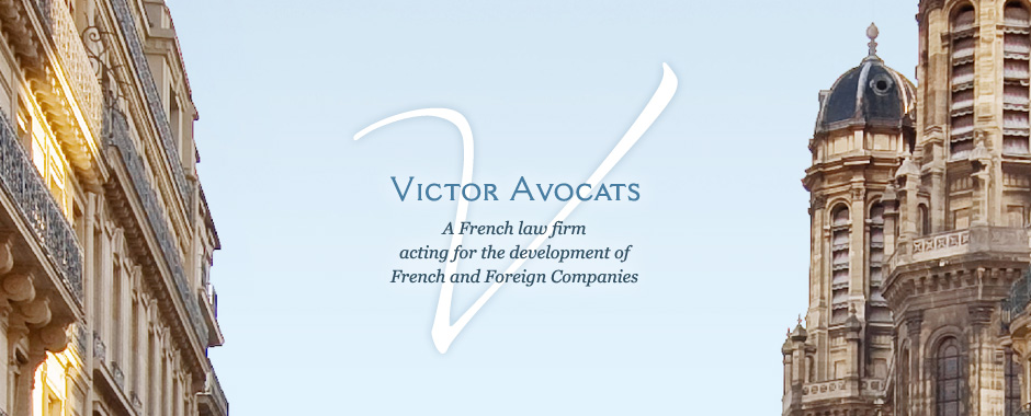 Victor Avocats: A French law firm-acting for the development of French and Foreign Companies